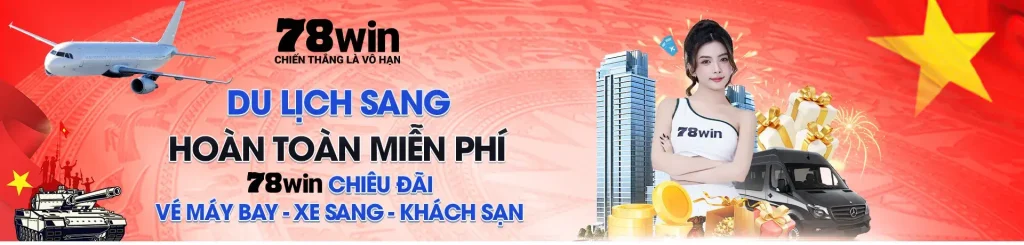 Du lịch hạng sang với 78win